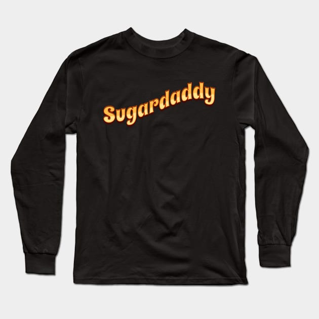 Sugar daddy Long Sleeve T-Shirt by Scar